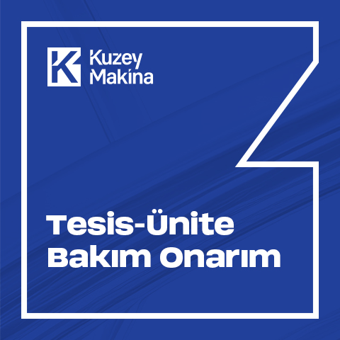 Tesis-Ünite Bakım Onarım